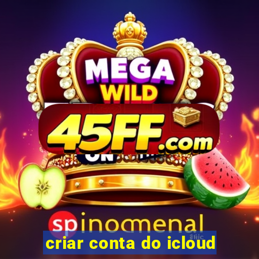 criar conta do icloud